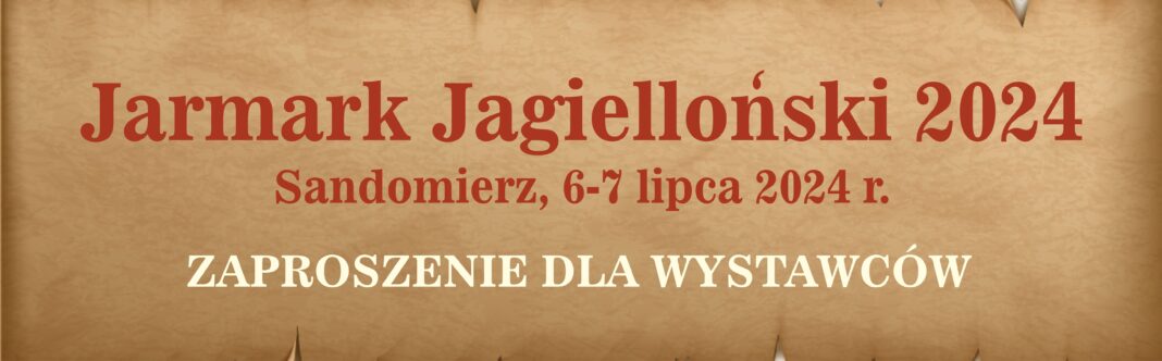 Sandomierskie Centrum Kultury zaprasza wystawców do udziału w Jarmarku Jagiellońskim